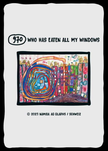 Woh has eaten all my windows - Hundertwasser-Werk 970